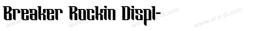 Breaker Rockin Displ字体转换